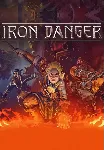Iron Danger (STEAM) Регион: РФ и СНГ