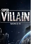 (DLC) Tropico 5 - Supervillain (STEAM) Регион: РФ и СНГ