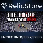 The Horde Wants You Dead - STEAM GIFT РОССИЯ
