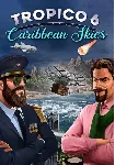 (DLC) Tropico 6 - Caribbean Skies (STEAM) Все страны