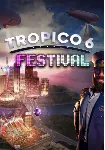 (DLC) Tropico 6 - Festival (STEAM) Регион: Все страны