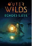 (DLC) Outer Wilds - Echoes of the Eye (STEAM Ключ) Реги - irongamers.ru