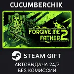 Forgive Me Father 2✅ STEAM GIFT AUTO✅ RU+МИР