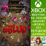 #Blud Xbox One & Xbox Series X|S - irongamers.ru