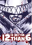 12 is Better Than 6 (STEAM) Регион: Все страны