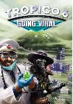 (DLC) Tropico 6 - Going Viral (STEAM) Все страны