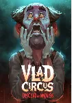 Vlad Circus: Descend Into Madness (STEAM) Все страны
