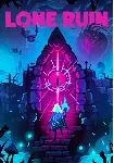 LONE RUIN (STEAM) Регион: РФ и СНГ