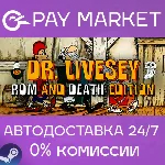 DR LIVESEY ROM AND DEATH EDITION | АВТО |Россия Steam - irongamers.ru