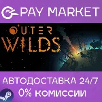 Outer Wilds | АВТОДОСТАВКА [Россия Steam Gift] - irongamers.ru