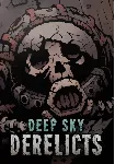 Deep Sky Derelicts (STEAM) Регион: РФ и СНГ