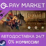 Total War: ROME II - Pirates & Raiders | АВТО RU Gift - irongamers.ru
