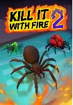 Kill It With Fire 2 (STEAM) Регион: РФ и СНГ