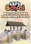 (DLC) Let&acute;s School - Water Towns Furniture Pack Все стр - irongamers.ru