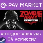 Zombie Army Trilogy| АВТОДОСТАВКА [Россия Steam Gift] - irongamers.ru