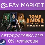 Tomb Raider IV-VI Remastered | АВТОДОСТАВКА RU Steam - irongamers.ru