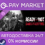 Ready or Not: Dark Waters| АВТОДОСТАВКА RU Steam Gift - irongamers.ru