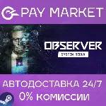 Observer: System Redux Deluxe | АВТОДОСТАВКА RU Steam - irongamers.ru