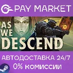As We Descend | АВТОДОСТАВКА [Россия Steam Gift] - irongamers.ru