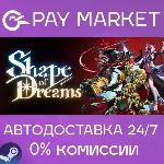 Shape of Dreams | АВТОДОСТАВКА [Россия Steam Gift] - irongamers.ru