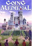 Going Medieval (STEAM) Регион: РФ и СНГ - irongamers.ru