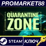 Quarantine Zone: The Last Check Steam КЛЮЧ EU+US - irongamers.ru