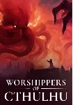 Worshippers of Cthulhu (STEAM) Регион: РФ и СНГ