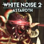 White Noise 2 - Astaroth | XBOX | На любой аккаунт