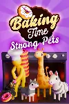 Baking Time: Strong Pets | XBOX+PC | На любой аккаунт - irongamers.ru