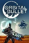Orbital Bullet | XBOX | На любой аккаунт - irongamers.ru