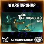 The Necromancer's Tale Выбор Региона Стим STEAM GIFT АВТО 24/7 ГАРАНТИЯ