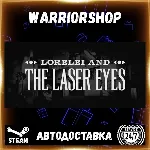 Lorelei and the Laser Eyes Выбор Региона Стим STEAM GIFT АВТО 24/7 ГАРАНТИЯ - irongamers.ru