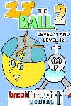 ZJ the Ball 2 (Level 11 and Level 12) | XBOX+PC | На любой аккаунт - irongamers.ru