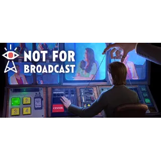 Купить 🎤 Not For Broadcast - STEAM (Region free)