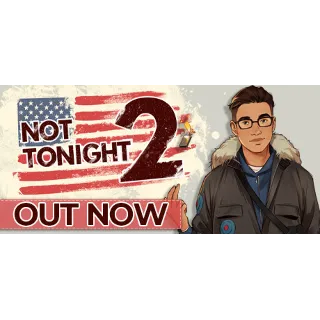 Купить Not Tonight 2 💎 АВТОДОСТАВКА STEAM GIFT РОССИЯ