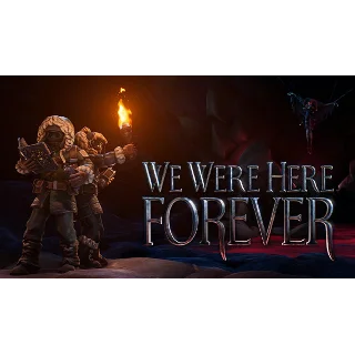 Купить We Were Here Forever - Fan Edition ОНЛАЙН (STEAM)