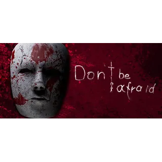 Купить Don't Be Afraid 💎 АВТОДОСТАВКА STEAM GIFT РОССИЯ