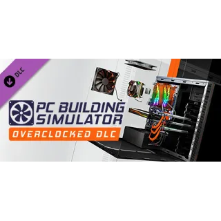 Купить PC Building Simulator Overclocked Edition Content STEAM