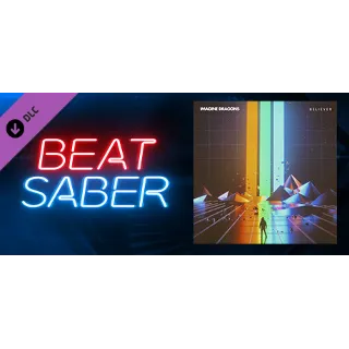 Купить Beat Saber - Imagine Dragons Believer DLC АВТОДОСТАВКА STEAM РОССИЯ
