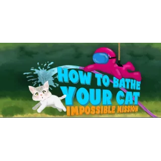 Купить How To Bathe Your Cat: Impossible Mission 💎 STEAM GIFT