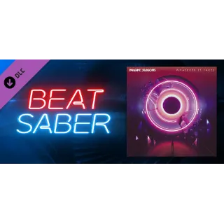 Купить Beat Saber - Imagine Dragons - Whatever It Takes STEAM