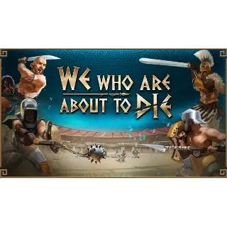 Купить We Who Are About To Die ✔ ️STEAM Аккаунт ✔ на 90 дней