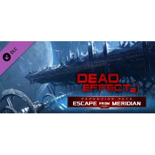 Купить Dead Effect 2 - Escape from Meridian 💎 DLC STEAM GIFT