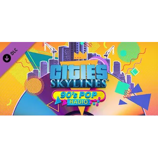 Купить Cities: Skylines - 90's Pop Radio DLC - STEAM RU