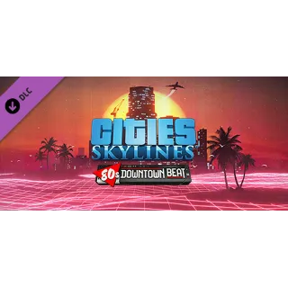 Купить Cities: Skylines - 80's Downtown Beat DLC - STEAM RU