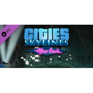 Купить Cities: Skylines - After Dark DLC - STEAM GIFT РОССИЯ