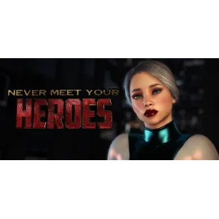 Купить Never Meet Your Heroes 💎 АВТОДОСТАВКА STEAM GIFT РОССИЯ