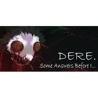 Купить DERE. Some Answers Before I... 💎 АВТОДОСТАВКА STEAM