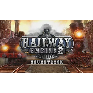 Купить 🔥 Railway Empire 2-Original Soundtrack | Steam РУ+СНГ