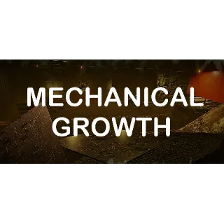 Купить Mechanical Growth 💎 АВТОДОСТАВКА STEAM GIFT РОССИЯ
